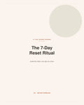 The 7-Day Reset Ritual