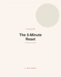 The 5-Minute Reset